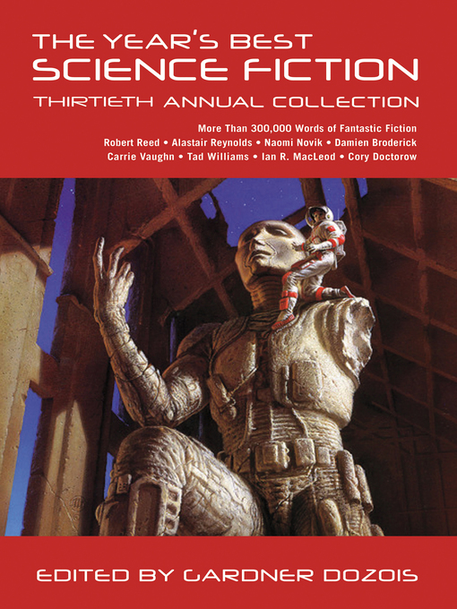 Title details for The Year's Best Science Fiction, Thirtieth Annual Collection by Gardner Dozois - Wait list